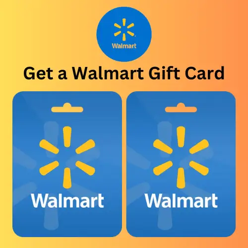 How to Get a $25/$50/$100 Walmart Gift Card Online: A Step-by-Step Guide