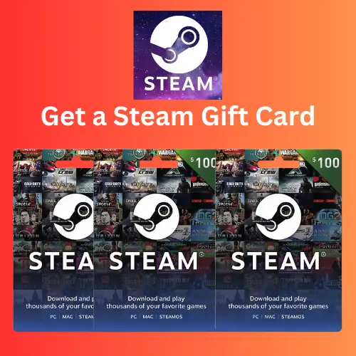 How to Get a $25/$50/$100 Steam Gift Card Online: A Complete Guide