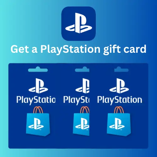 How to Get a $25/$50/$100 PlayStation Gift Card Online: A Complete Guide